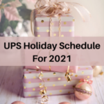 UPS Holiday Schedule For 2021